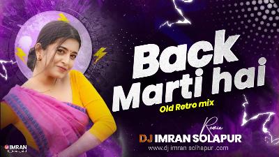 Back Marti Hai - Roadshow Dhol Mix 2022 - DJ Imran Solapur